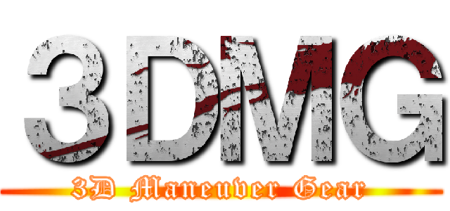 ３ＤＭＧ (3D Maneuver Gear)