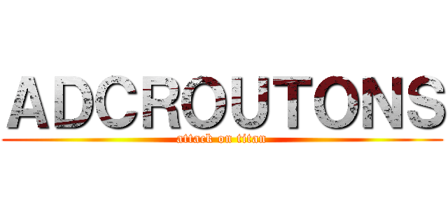 ＡＤＣＲＯＵＴＯＮＳ (attack on titan)