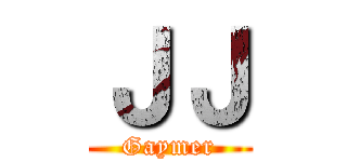 ＪＪ (Gaymer)