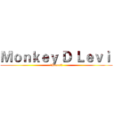 Ｍｏｎｋｅｙ Ｄ Ｌｅｖｉ  (！Secret！)