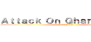 Ａｔｔａｃｋ Ｏｎ Ｇｈａｎｎｏｕｃｈｉ (Le 25 Juillet)