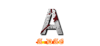 Ａ (  A-DAO)