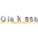 Ｏｌａ ｋ ａｓｅ (attack on titan)