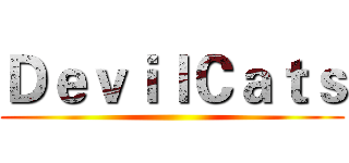 ＤｅｖｉｌＣａｔｓ ()