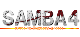ＳＡＭＢＡ４ (attack on Windows Server)