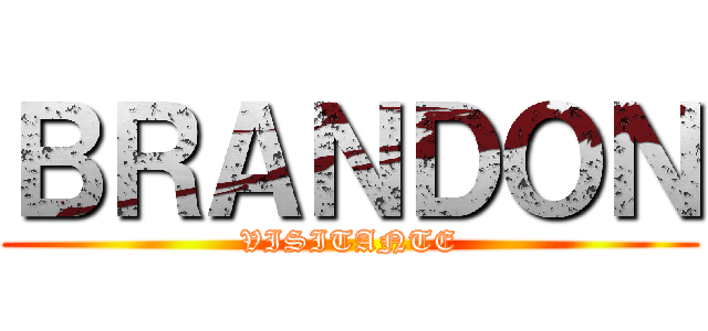 ＢＲＡＮＤＯＮ (VISITANTE)