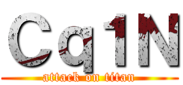 Ｃｑ１Ｎ (attack on titan)