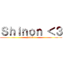 Ｓｈｉｎｏｎ ＜３ (-NewOne-)