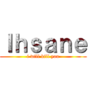 Ｉｈｓａｎｅ (i will kill you)