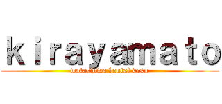 ｋｉｒａｙａｍａｔｏ (watashiwa hentai desu)