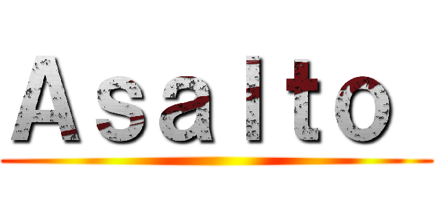 Ａｓａｌｔｏ  ()