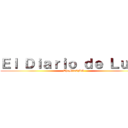 Ｅｌ Ｄｉａｒｉｏ ｄｅ Ｌｕｎａ (TheMixOMG)