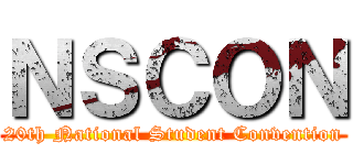 ＮＳＣＯＮ (20th National Student Convention)