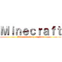 Ｍｉｎｅｃｒａｆｔ (Minecraft Gang of Four)