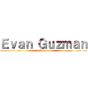 Ｅｖａｎ Ｇｕｚｍａｎ (Is A Queer)