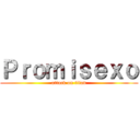 Ｐｒｏｍｉｓｅｘｏ (attack on titan)