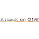 Ａｔｔａｃｋ ｏｎ Ｏｌｙｍｐｕｓ (Territory War 10 - 04 - 2021)