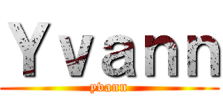 Ｙｖａｎｎ (yvann)