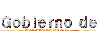 Ｇｏｂｉｅｒｎｏ ｄｅ (México 2012-2018 y 2018-2019)