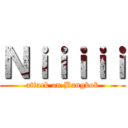 Ｎｉｉｉｉｉ (attack on Bangkok)