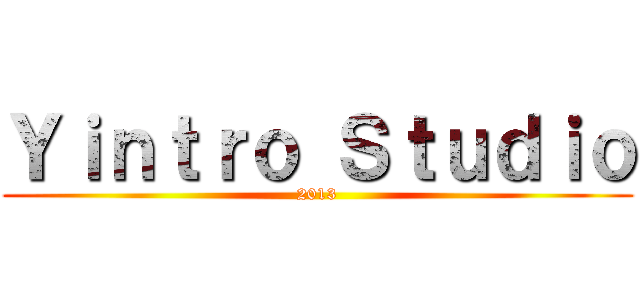 Ｙｉｎｔｒｏ Ｓｔｕｄｉｏ (2013)
