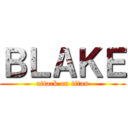 ＢＬＡＫＥ (attack on titan)