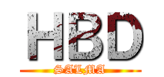 ＨＢＤ (SALMA)