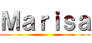 Ｍａｒｉｓａ ()