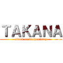 ＴＡＫＡＮＡ (attack on biochemistry)