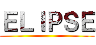 ＥＬＩＰＳＥ ()