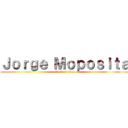 Ｊｏｒｇｅ Ｍｏｐｏｓｉｔａ (attack on titan)