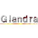 Ｇｉａｎｄｒａ ()