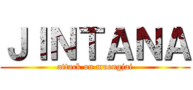 ＪＩＮＴＡＮＡ (attack on muengjai)
