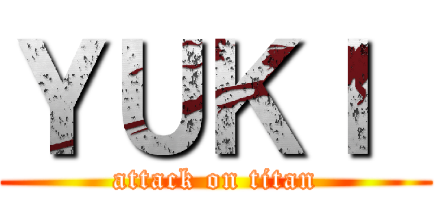 ＹＵＫＩ  (attack on titan)