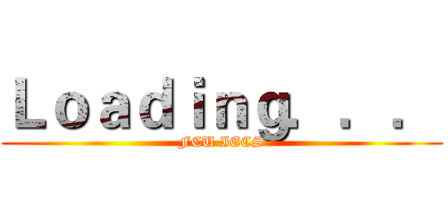Ｌｏａｄｉｎｇ．．． (FCU IECS)