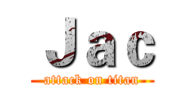 Ｊａｃ (attack on titan)