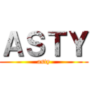 ＡＳＴＹ (asty)