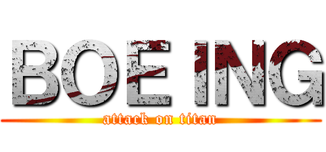 ＢＯＥＩＮＧ (attack on titan)