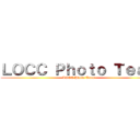 ＬＯＣＣ Ｐｈｏｔｏ Ｔｅａｍ (LOCC Photo Team)