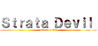 Ｓｔｒａｔａ Ｄｅｖｉｌ  (attack on GE)
