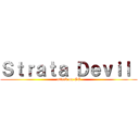 Ｓｔｒａｔａ Ｄｅｖｉｌ  (attack on GE)