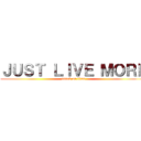 ＪＵＳＴ ＬＩＶＥ ＭＯＲＥ (attack on titan)