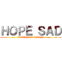 ＨＯＰＥ ＳＡＤ (XXXTENTACTION)