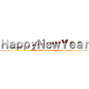 ＨａｐｐｙＮｅｗＹｅａｒ (have a good year)