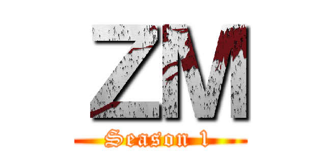 ＺＭ (Season 1)