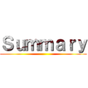 Ｓｕｍｍａｒｙ ()