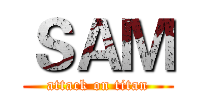 ＳＡＭ (attack on titan)