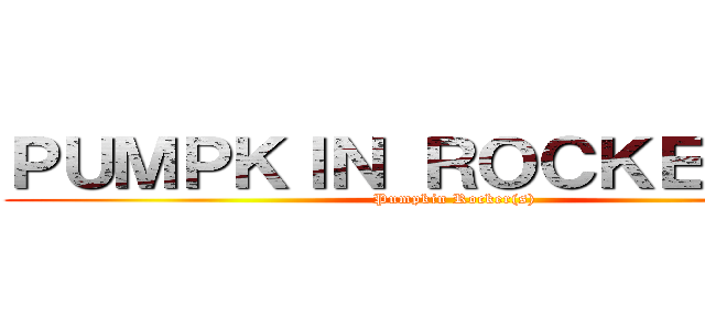 ＰＵＭＰＫＩＮ ＲＯＣＫＥＲ（Ｓ） (Pumpkin Rocker(s))