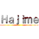 Ｈａｊｉｍｅ ()