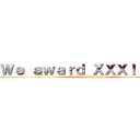 Ｗｅ ａｗａｒｄ ＸＸＸ！！！！！！ (Ranking of Matsumoto)